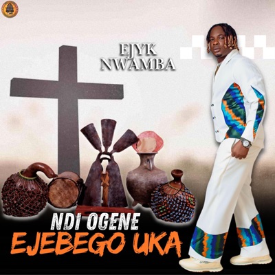 Ndi Ogene Ejebego Uka - Single