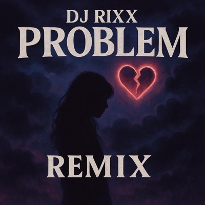 DJ RixX - Problem (REMIX)