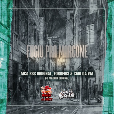 Fugiu pra Marcone (feat. EXPLANA BAILE & MC CAIO DA VM) - Single