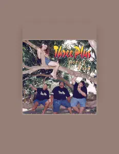 Listen to Three Plus, watch music videos, read bio, see tour dates & more!