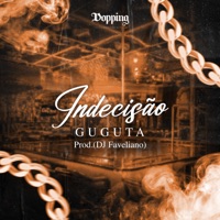 Indecisão - Single - Guguta & DJ Faveliano