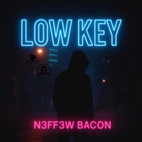 Low Key - Single - N3ff3w