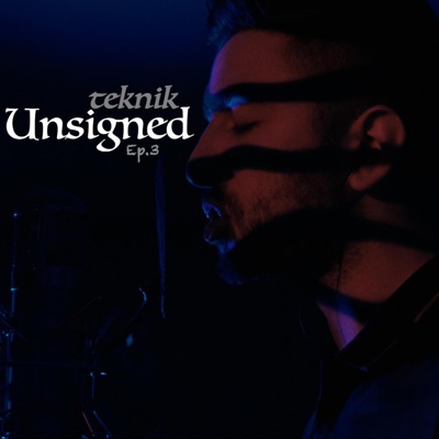 Teknik (Unsigned Ep.3) (feat. Teknik) - Single