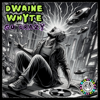Dwaine Whyte - Go Crazy artwork
