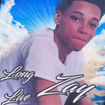 Long Live Zay