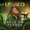 SELO DO PERDAO (LEGADO)