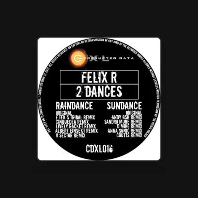 Listen to Felix R, watch music videos, read bio, see tour dates & more!