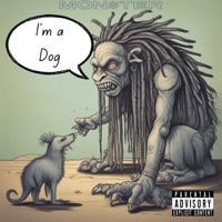 Im a Dog - Single - Mon$ter