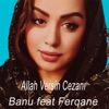 Banu - Allah Versin Cezanı (feat. Ferqane)