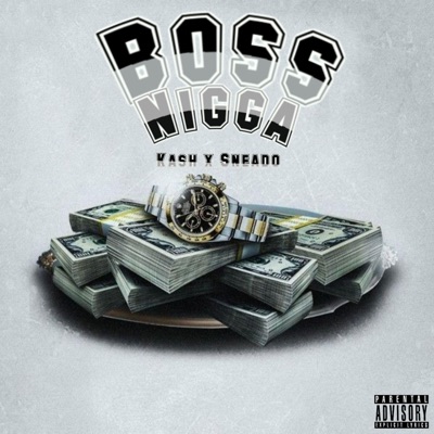 Boss nigga (ft. Sneado) - Single