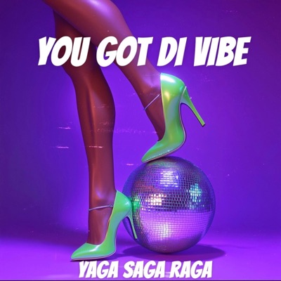 YOU GOT DI VIBE - Single