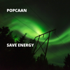 Save Energy - Popcaan