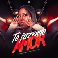 To Fazendo Amor - Single - Mc Jessica do escadão & DJ Dentinho do Escadão