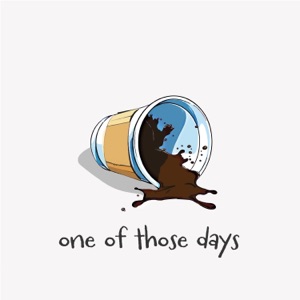 One of Those Days - Single