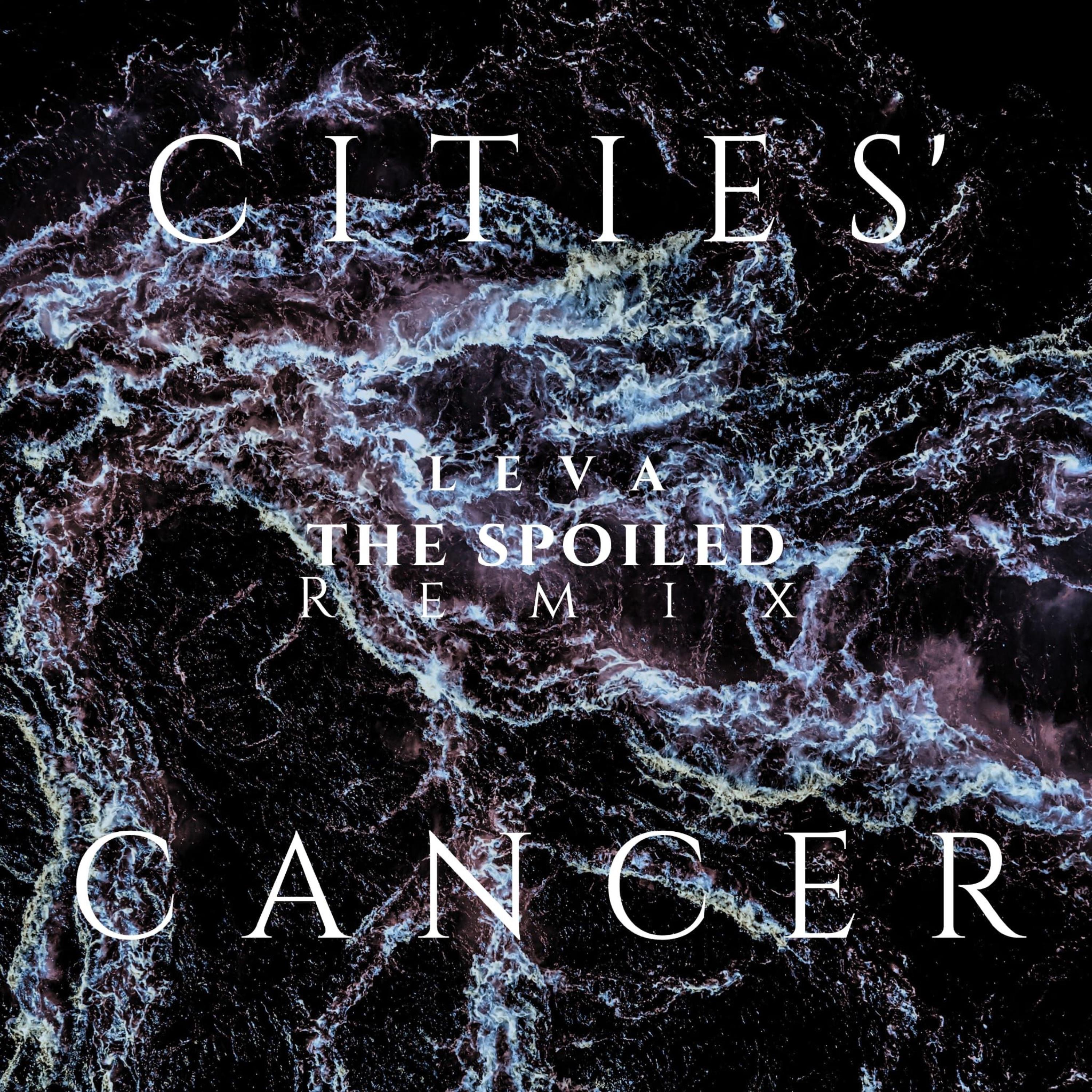 Cities' Cancer (The Spoiled Remix) - Single