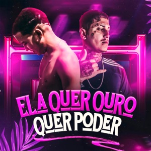Ela Quer Ouro Quer Poder (feat. Riicknobeat)