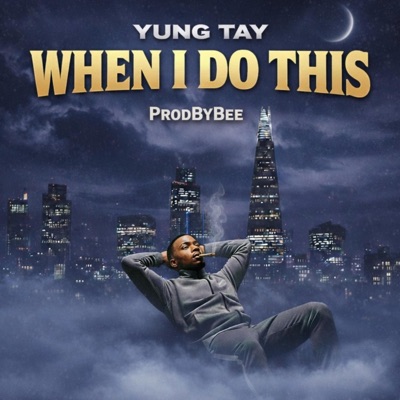 When I Do This (feat. Yung Tay) - Single