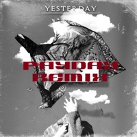 Yesterday (Remix) - Single - 0NLY & Payday