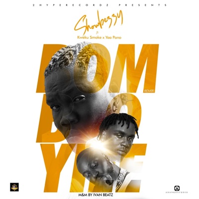 Bombo Yie (feat. Kweku Smoke & Yaa Pono) [Remix] - Single