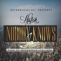 Nobody Knows (feat. Jazmin Aytes) - Single - Hatch Wiseguy