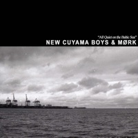 All Quiet on the Baltic Sea - Single - New Cuyama Boys & MÖRK