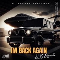 Im Back Again (feat. LIl B Officielle) - Single - Dj Stunna TT
