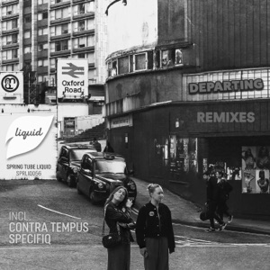 Oxford Road Departing (Remixes) - Single