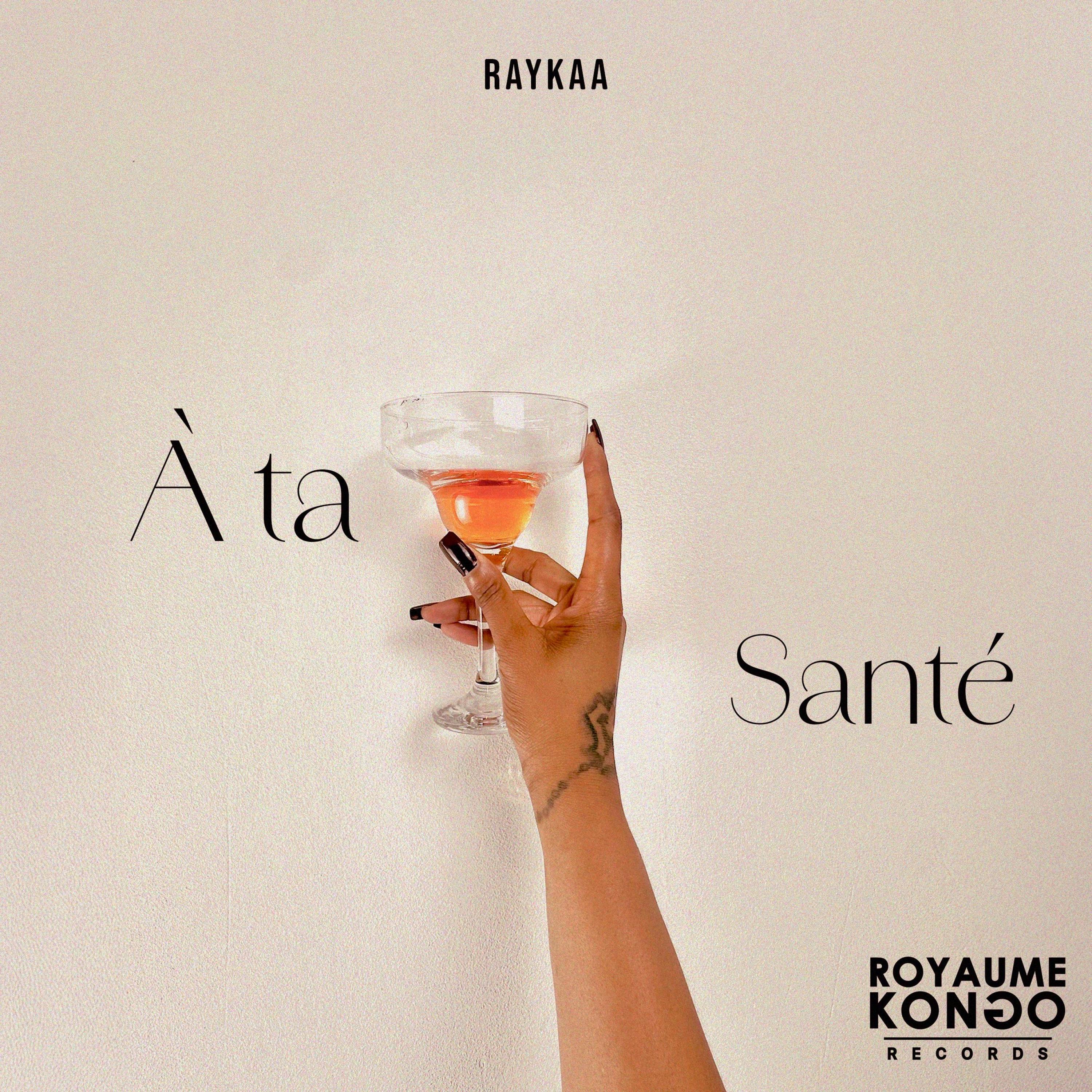 Raykaa - A ta santé(128k)