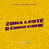 Zona Leste o Coro Come - Single - De Boinha MC, MC DAMATA & DJ Relikia