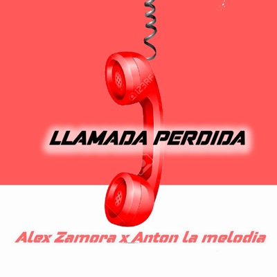 Llamada Perdida (feat. Anton La Melodia) - Single