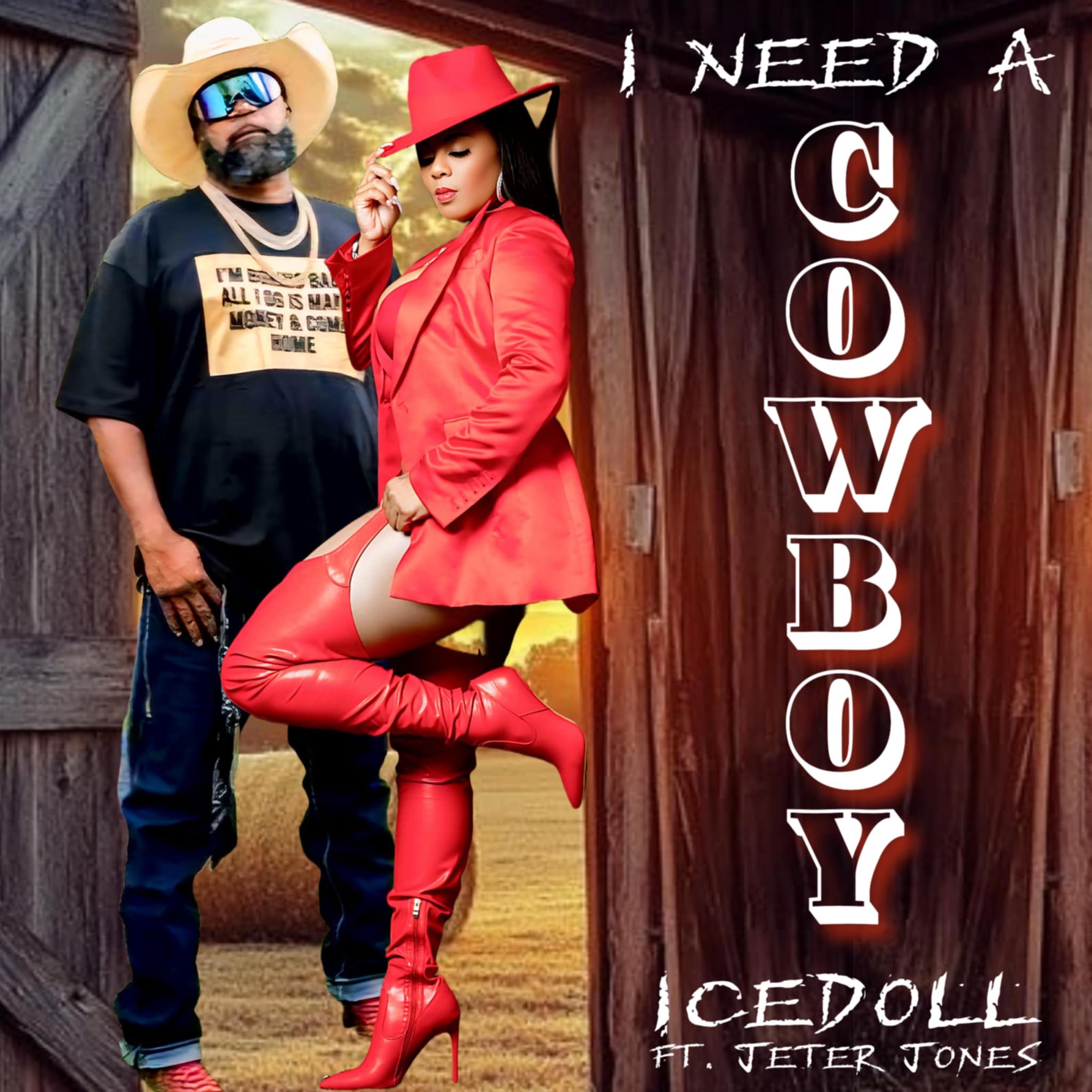 Icedoll ft. Jeter Jones - Icedolll x Jeter Jones - I Need A Cowboy