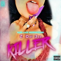 Killer - Single - T Dot Ace