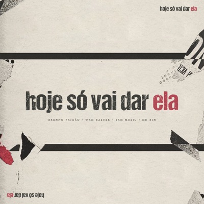 Hoje Só Vai Dar Ela (feat. MR Bim) - Single