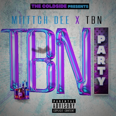 TBN Party (feat. ColdFella Brizz, Bj So Bacc Street & Ib Nazty) - Single