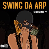 Swing Da Arp - Single - ShadStackzz