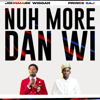 Nuh More Dan Wi - Johnmark Wiggan & Prince Saj