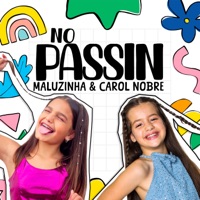 No Passin - Single - Maluzinha, carol nobre & Kids Records