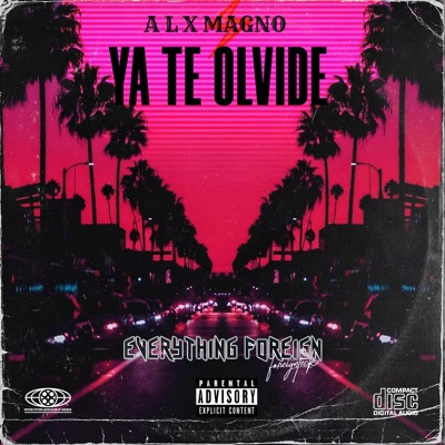 Ya Te Olvide (Ft Foreign Teck) - Single