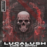 LIKE A BITCH (HARD TECHNO VERSION) - Single - LUCA LUSH & TECHNO DEMON 64