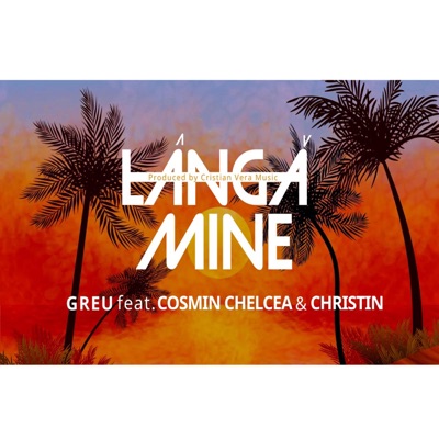 LANGA MINE (feat. Cosmin Chelcea-Simbol & Christin) - Single