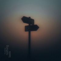 nothing lasts - Single - Duskflow