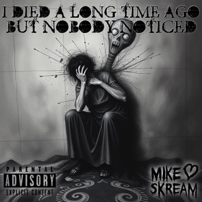 I Died A Long Time Ago But Nobody Noticed - EP