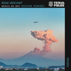 Mexico on MPC: The Hockins Remixes - EP