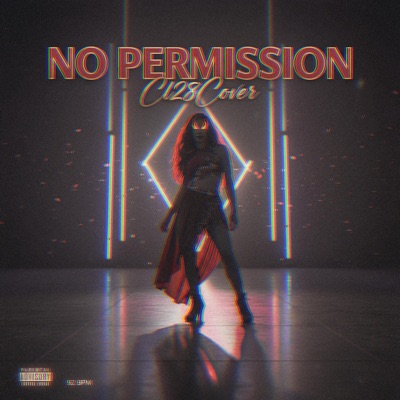 No Permission (feat. Aria) [Cl28Studio Remix] - Single