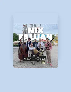 The B-Team dinle, müzik videolarını izle, biyografisini oku, tur tarihlerini ve daha fazlasını gör!