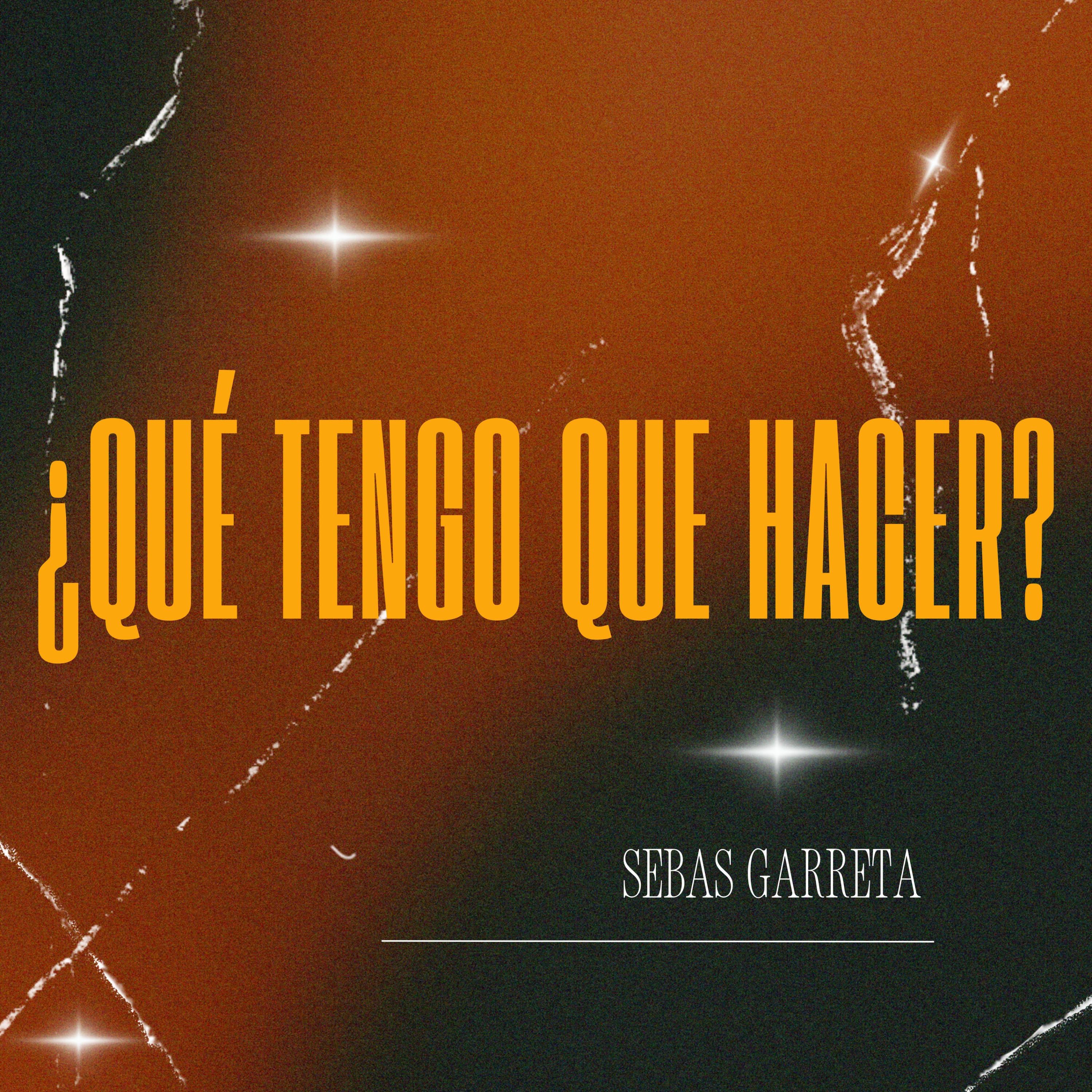 ¿Qué Tengo Que Hacer? - Single
