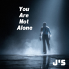 You Are Not Alone (Soul) - J's Solace new Single