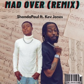 Mad Over (feat. Kev Jones) [Remix] shanda paul
