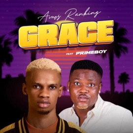 Grace (feat. Prime Boy) Amos Ranking