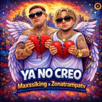 Ya No Creo (feat. maxssiking) - Single